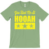 you had me at hooah T-Shirt