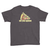 i want pizza not your opinion Youth Tee