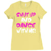 shut up dance with me Ladies Fitted T-Shirt