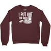 i put out for santa claus Crewneck Sweatshirt