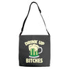 drink up bitches Adjustable Strap Totes
