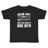Back Off Crazy Gramps Afraid To Use Him Toddler T-shirt
