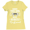 sorry this girl is already taken by a super sexy august boyfriend Ladies Fitted T-Shirt