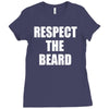 respect the beard Ladies Fitted T-Shirt