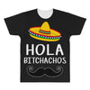 hola bitchachos All Over Men's T-shirt