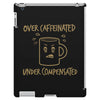 over caffeinated (2) iPad 3 and 4 Case