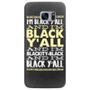 i'm black ya'll Samsung Galaxy S7 Edge