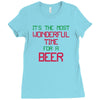 most wonderful time for a beer Ladies Fitted T-Shirt