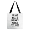 mixed drinks about feelings Tote Bags