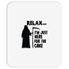 i'm just here for the cake Mousepad