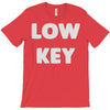 low key T-Shirt