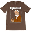 your mom freud T-Shirt
