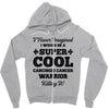i never imagined i would be a super cool carcinoid cancer warrior kill Zipper Hoodie