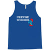 if you met my family you would understand Tank Top