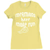 mermaids have more fun Ladies Fitted T-Shirt