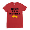 Kind As A Mother Ladies Fitted T-Shirt