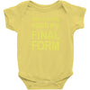final form Baby Bodysuit