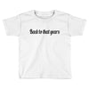 back to that years Toddler T-shirt