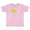 keepin' it reel Toddler T-shirt