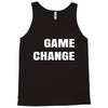game change Tank Top