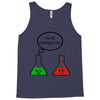 you're overreacting Tank Top
