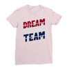 dream team Ladies Fitted T-Shirt