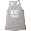 beach please Racerback Tank