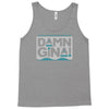 damn gina Tank Top
