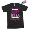 i never dreamed i would be a super cool libra but here i am killing it Exclusive T-shirt
