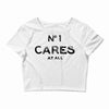 no1 cares Crop Top