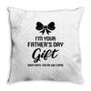 I'm Your Father's Day Gift Mom Says You're Welcome Baby Girl Throw Pillow