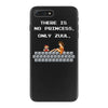 there is no princess iPhone 7 Plus Case