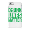 drunk lives matter iPhone 7 Case