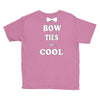 bow ties are cool Youth Tee