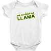 ask me about my llama Baby Onesie