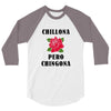Chillona Pero Chingona 3/4 Sleeve Shirt