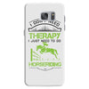 I Don't Need Therapy Just to Do Horseriding Samsung Galaxy S7