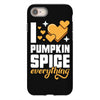 I Love Pumpkin Spice Everything iPhone 8