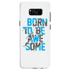 BORN TO BE AWESOME Samsung Galaxy S8