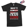 don't flirt with me i love may girl she is a crazy scorpio she will mu Exclusive T-shirt