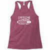 caffeine loading Racerback Tank