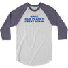 make our planet great again 2 3/4 Sleeve Shirt