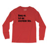hang on. let me overthink this Long Sleeve Shirts