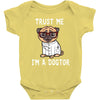 trust me i'm a dogtor Baby Bodysuit