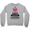 I Am Actually In A Very Commited Relationship Crewneck Sweatshirt