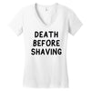 death before shaving Women's V-Neck T-Shirt
