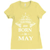 Legends Are Born In May Ladies Fitted T-Shirt
