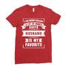 I've Been Called A Lot Of Names But Husband Is My Favorite Ladies Fitted T-Shirt