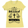 I Am One Blessed Momma Ladies Fitted T-Shirt