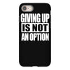 giving up is not an option iPhone 8
